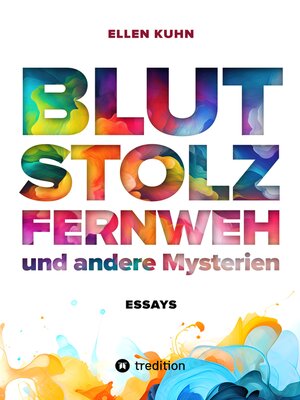 cover image of Blut, Stolz, Fernweh und andere Mysterien